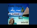 Leave This World