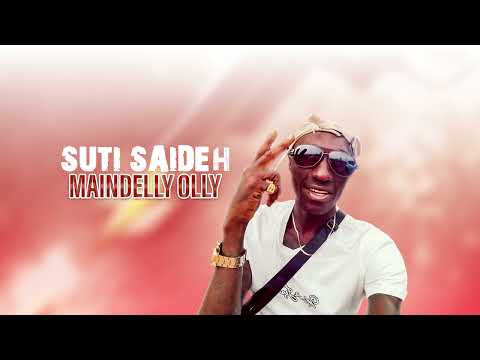 Maindelly Olly  - Suti Saideh (Official Music) Prod: Jerro