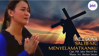 Download lagu Salib-Mu menyelematkanku, Inez Dona, Lagu Rohani Paskah Terbaru 2022 mp3 Download lagu Salib-Mu menyelematkanku, Inez Dona, Lagu Rohani Paskah Terbaru 2022 mp3