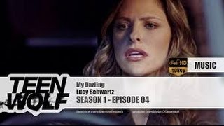 Lucy Schwartz - My Darling | Teen Wolf 1x04 Music
