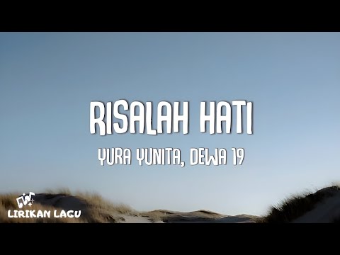 Yura Yunita, Dewa 19 - Risalah Hati (Video Lirik)