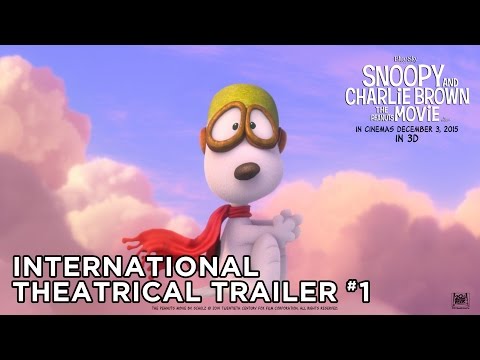 Snoopy and Charlie Brown: The Peanuts Movie [International Theatrical Trailer #1 in HD (1080p)]