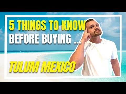 5 Things I WISH I Knew BEFORE investing in Tulum MX