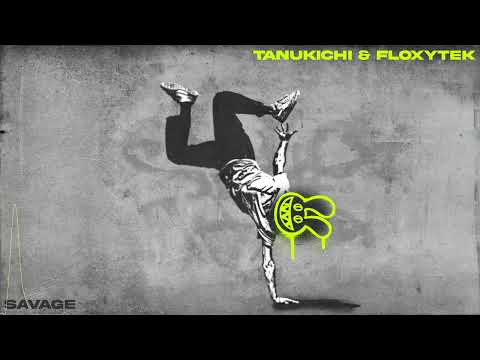 Tanukichi & Floxytek - Savage