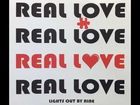 Lights Out By Nine 'Real Love'