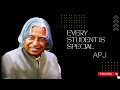 EVERY STUDENT IS SPECIAL SIR APJ Apjabdulkalam Motivation Trending