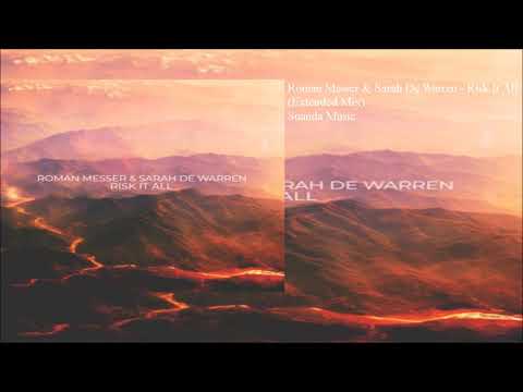 Roman Messer & Sarah De Warren - Risk It All (Extended Mix)