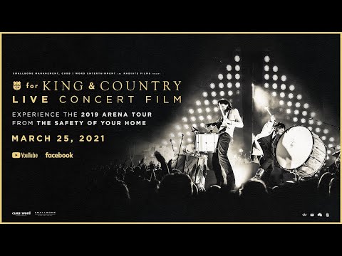 The for KING + COUNTRY LIVE CONCERT FILM