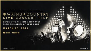 The for KING &amp; COUNTRY LIVE CONCERT FILM