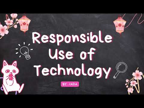 Responsible Use of Technology