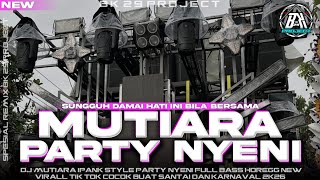 Download lagu DJ MUTIARA - IPANK | STYLE PARTY NYENI FULL BASS HOREG |COCOK BUAT SANTAI DAN KARNAVAL|BK 29 PROJECT mp3