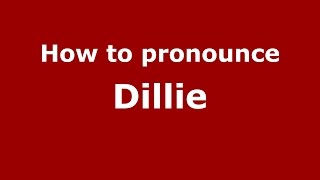 How to pronounce Dillie