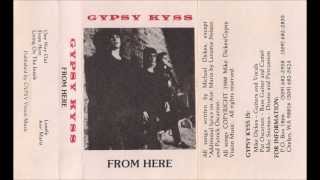Gypsy Kyss &quot;From Here&quot; Demo 1988 (US)
