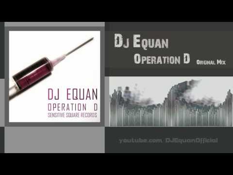 DJ Equan - Operation D (Original Mix)