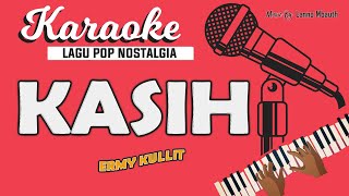 Download lagu Karaoke KASIH - Ermy Kullit / Nada PRIA / Music By Lanno Mbauth mp3