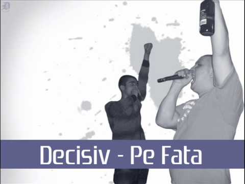 Decisiv - Pe Fata