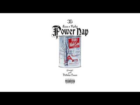 Ezza of Choom Gang, Kadaj the god - Power Nap (Freestyle)