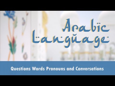 Arabic Language | Questions Words | Personal Pronouns | Conversations in Arabic