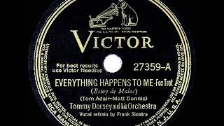 1941 HITS ARCHIVE: Everything Happens To Me - Tommy Dorsey (Frank Sinatra, vocal)