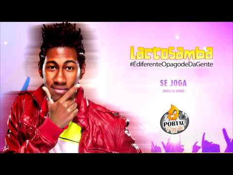Lactosamba - Se Joga - (Música Nova)