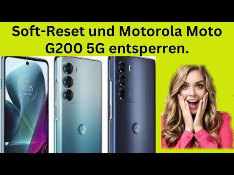 Soft-Reset und Motorola Moto G200 5G entsperren