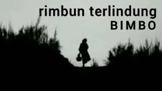 Download lagu BIMBO - RIMBUN TERLINDUNG - lirik mp3 Download lagu BIMBO - RIMBUN TERLINDUNG - lirik mp3