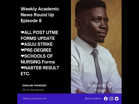 Weekly Academic News Round Up - Episode 8 (Post utme forms update, predegree, Asuu, Nabteb results)