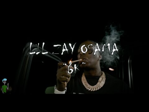 Lil Zay Osama "6K" (Official Music Video)