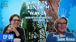 Episode 6: #Wrecks, #Mines and Ghost Nets with Sabine Kerkau 🤿⚓