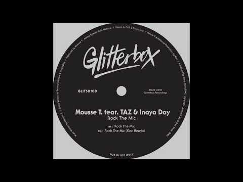 Mousse T. feat Taz & Inaya Day  -  Rock The Mic (Kon Remix)
