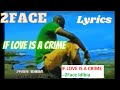 2face - if love is a crime (lyrics)