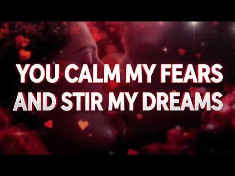 You Calm My Fears And Stir My Dreams  Music Love