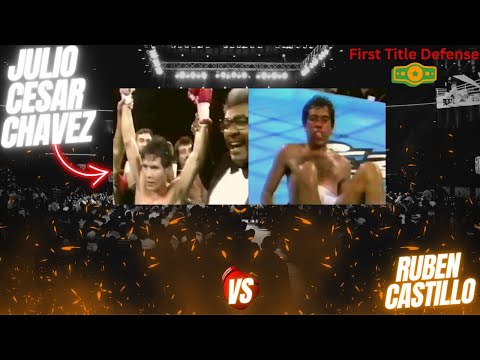 Julio Cesar Chavez Vs Ruben Castillo | First Title Defense