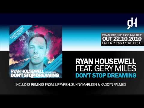 Ryan Housewell feat. Gery Miles - Don't stop dreaming - Trailer