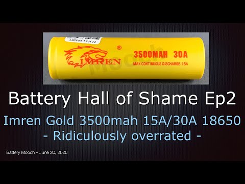Battery Hall of Shame Ep02 (scruffy edition) – Imren Gold 15A/30A 3500mAh 18650