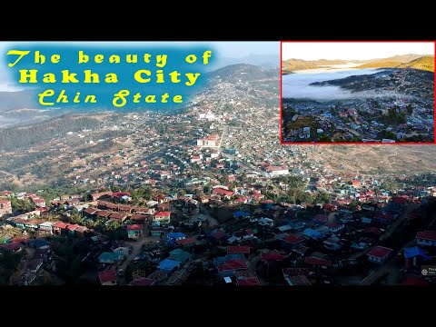 Chin State Hakha Khawpi | Chin State Myanmar