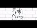 Pink Floyd - One of My Turns, Don't Leave Me Now, Another Brick in the Wall 3, Goodbye Cruel World.