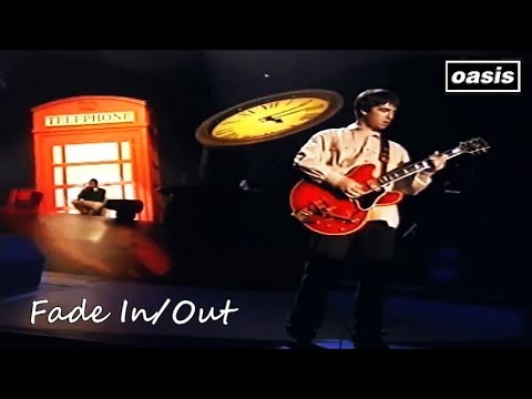 Fade In Out - Oasis