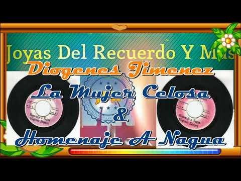 Diogenes Jimenez ''La Mujer Celosa & Homenaje A Nagua''