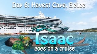 Isaac goes on a cruise: Day 6: Harvest Caye, Belize