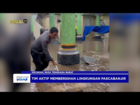POLDA NTB GELAR OPERASI AMAN NUSA DI KOTA MATARAM TANGGAP BENCANA BANJIR