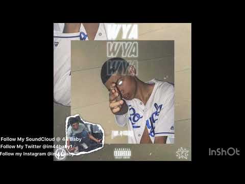 44 Baby - WYA (Prod. By KSLIMES)