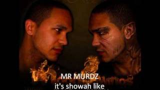 MR MURDZ - it's showah like