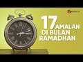 17 Amalan Di Bulan Ramadhan Sesuai Sunnah Amalan Sunnah Di Bulan Ramadhan Yufid TV