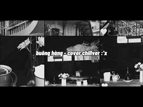 buông hàng - cover | chillver :'x