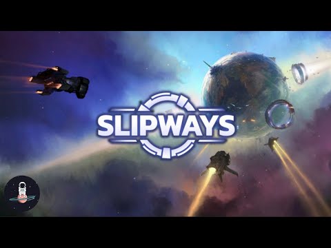 Slipways Tips and Tricks Tutorial Guide
