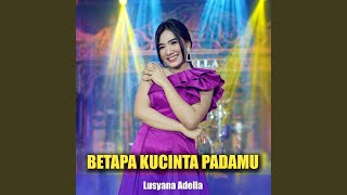 Download lagu Betapa Ku Cinta Padamu mp3