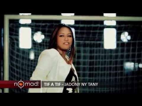 TIF A TIF   JADONY NY TANY