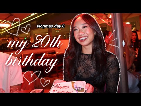 my 20th birthday ❤︎ Vlogmas Day 8!