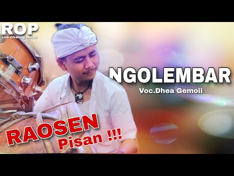 SUARANYA BIKIN CANDU  ❗❗❗ NGOLEMBAR - Voc.Dhea Gemoii VERSI BAJIDOR | ROP ( Live Cikalong Wetan )